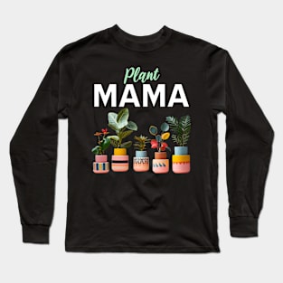 Plant Mama Long Sleeve T-Shirt